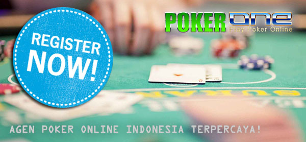 AGEN POKER ONLINE INDONESIA TERPERCAYA POKER1ONE